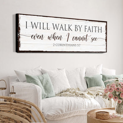 Canvas sign I Will Walk By Faith II 2 Corinthians 5:7 on whitewashed wood Tailored Canvases on Tampa Home & Garden Store