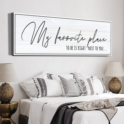 Tailored Canvases canvas sign with black script My favorite place to be right next to you... on Tampa Home & Garden Store