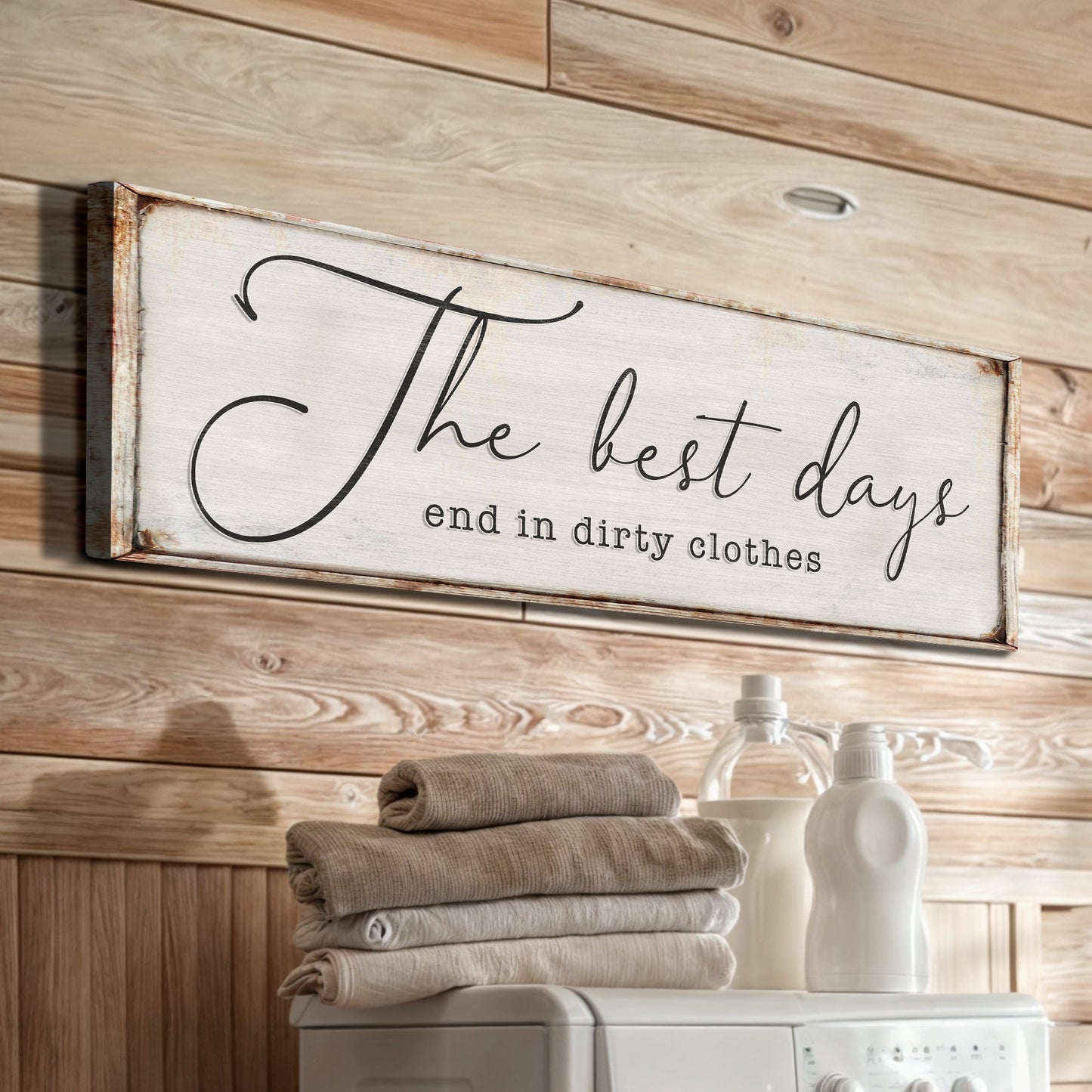Tailored Canvases canvas sign The Best Days End In Dirty Clothes with wood frame on Tampa Home & Garden Store