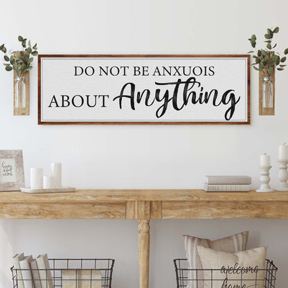 Do Not Be Anxious About Anything Faith Sign III canvas with wooden frame and black script on Tampa Home & Garden Store