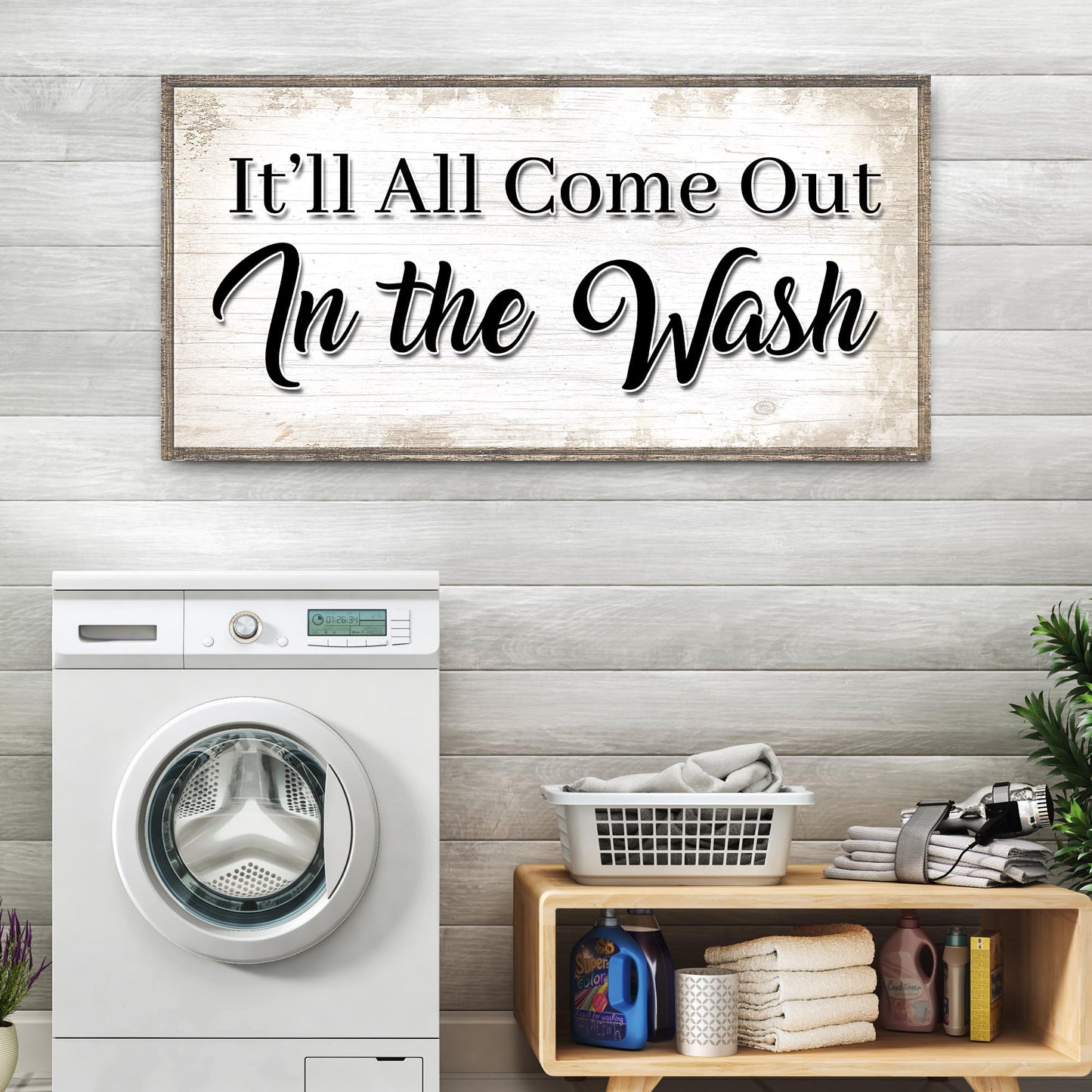 Tailored Canvases canvas sign It'll All Come Out In the Wash on rustic whitewashed wood panel on Tampa Home & Garden Store