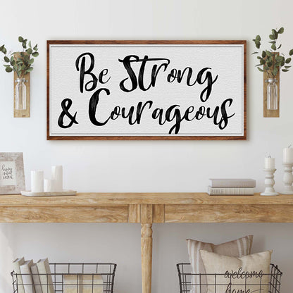 Be Strong And Courageous Faith Sign IV canvas by Tailored Canvases with black script wood frame on Tampa Home & Garden Store