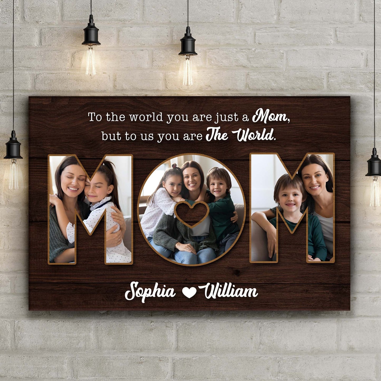 Mother's Day Sign To Us You Are The World II canvas by Tailored Canvases with dark wood and family on Tampa Home & Garden Store