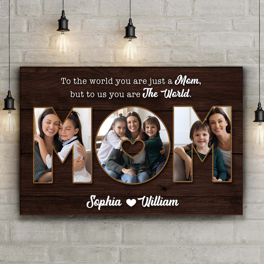 Mother's Day Sign To Us You Are The World II canvas by Tailored Canvases with dark wood and family on Tampa Home & Garden Store