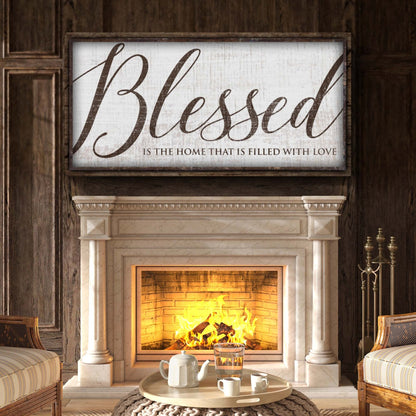 Blessed Is The Home That Is Filled With Love canvas sign framed mantel decor on Tampa Home & Garden Store