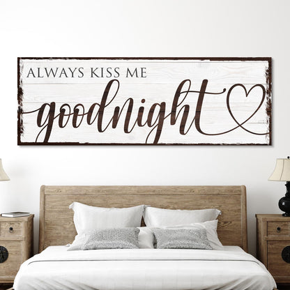 Always Kiss Me Goodnight Sign VII canvas, whitewashed wood backdrop, brown script on Tampa Home & Garden Store