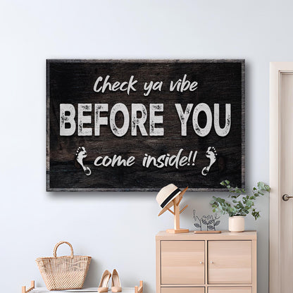 Funny Home Sign III canvas with distressed white text Check ya vibe before you come inside on Tampa Home & Garden Store