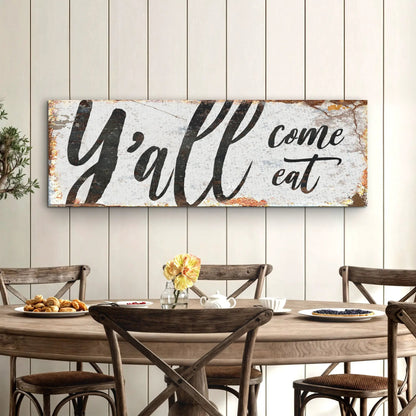 Y'all Come Eat Kitchen Sign III canvas by Tailored Canvases with rustic script in a cozy dining room on Tampa Home & Garden Store