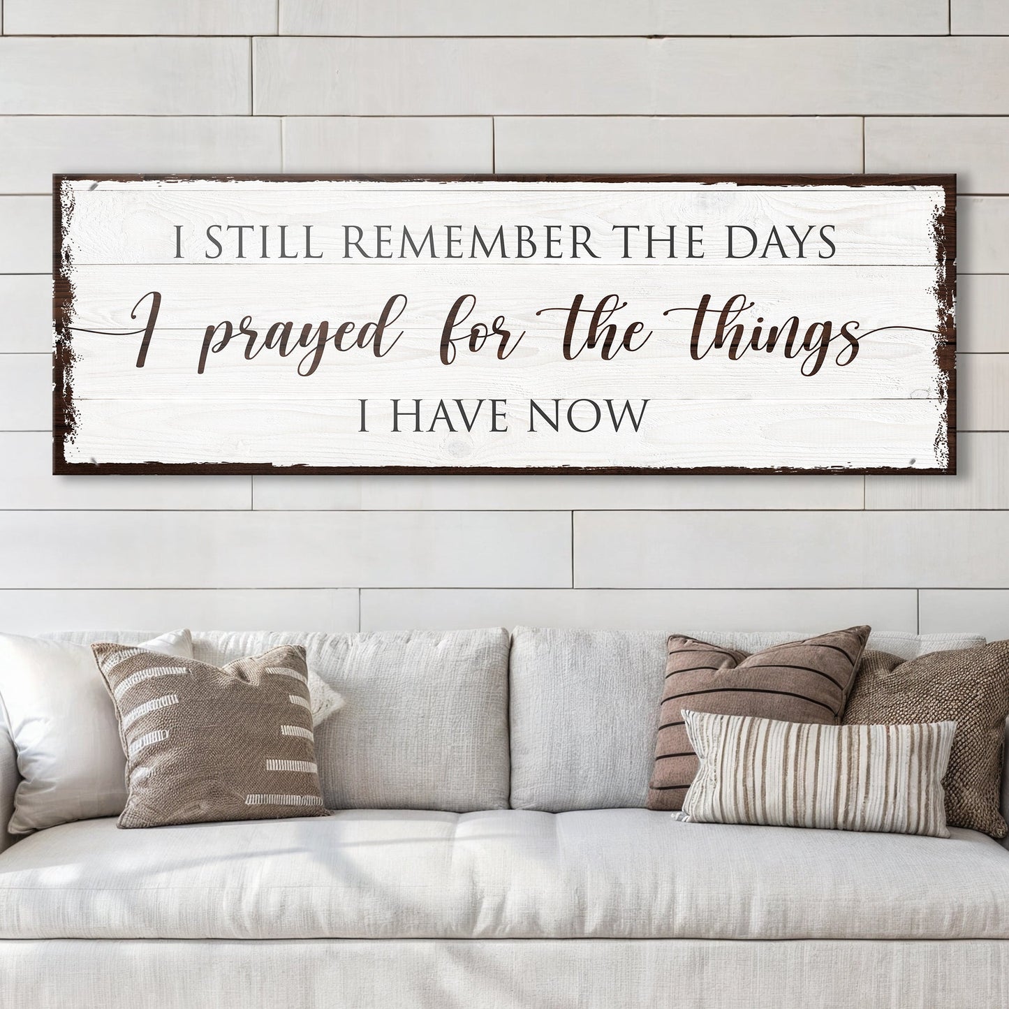 Canvas sign I prayed for the things I have now with distressed white wood finish Tailored Canvases on Tampa Home & Garden Store