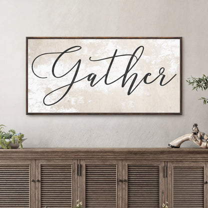 Gather Sign XII canvas by Tailored Canvases with distressed white background and wood frame on Tampa Home & Garden Store