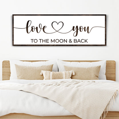 Love You To The Moon And Back Sign II canvas by Tailored Canvases in a dark wood frame on Tampa Home & Garden Store