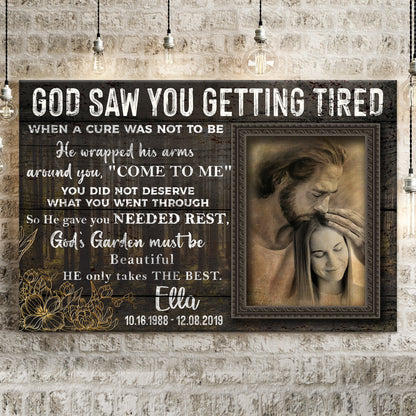 Personalized God Saw You Getting Tired Memorial Sign canvas with dark wood plaque and photo on Tampa Home & Garden Store