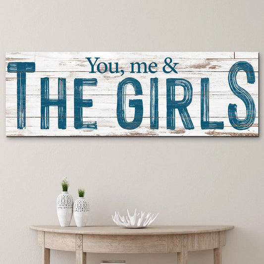 You, me & the girls sign canvas by Tailored Canvases on whitewashed wood with blue lettering on Tampa Home & Garden Store