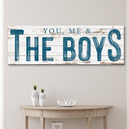 You, Me And The Boys Sign VIII canvas wall art on whitewashed wood with blue lettering on Tampa Home & Garden Store