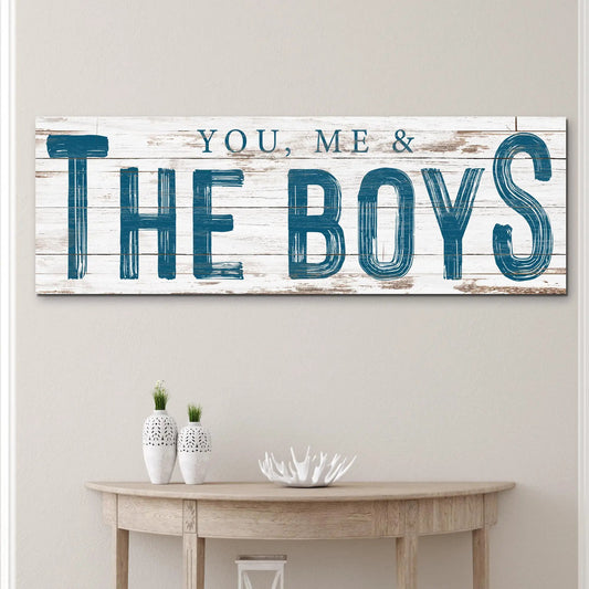 You, Me And The Boys Sign VIII canvas wall art on whitewashed wood with blue lettering on Tampa Home & Garden Store