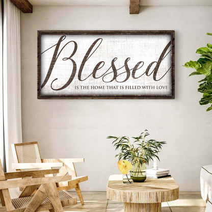 Blessed Is The Home That Is Filled With Love crafting canvas sign with rustic wood frame on Tampa Home & Garden Store
