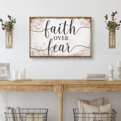 Canvas sign Faith Over Fear by Tailored Canvases, distressed frame with floral accents on Tampa Home & Garden Store