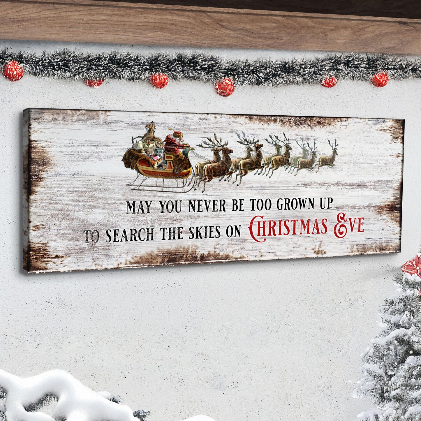 Canvas sign May You Never Be Too Grown Up To Search Skies On Christmas Eve II with Santa sleigh on Tampa Home & Garden Store