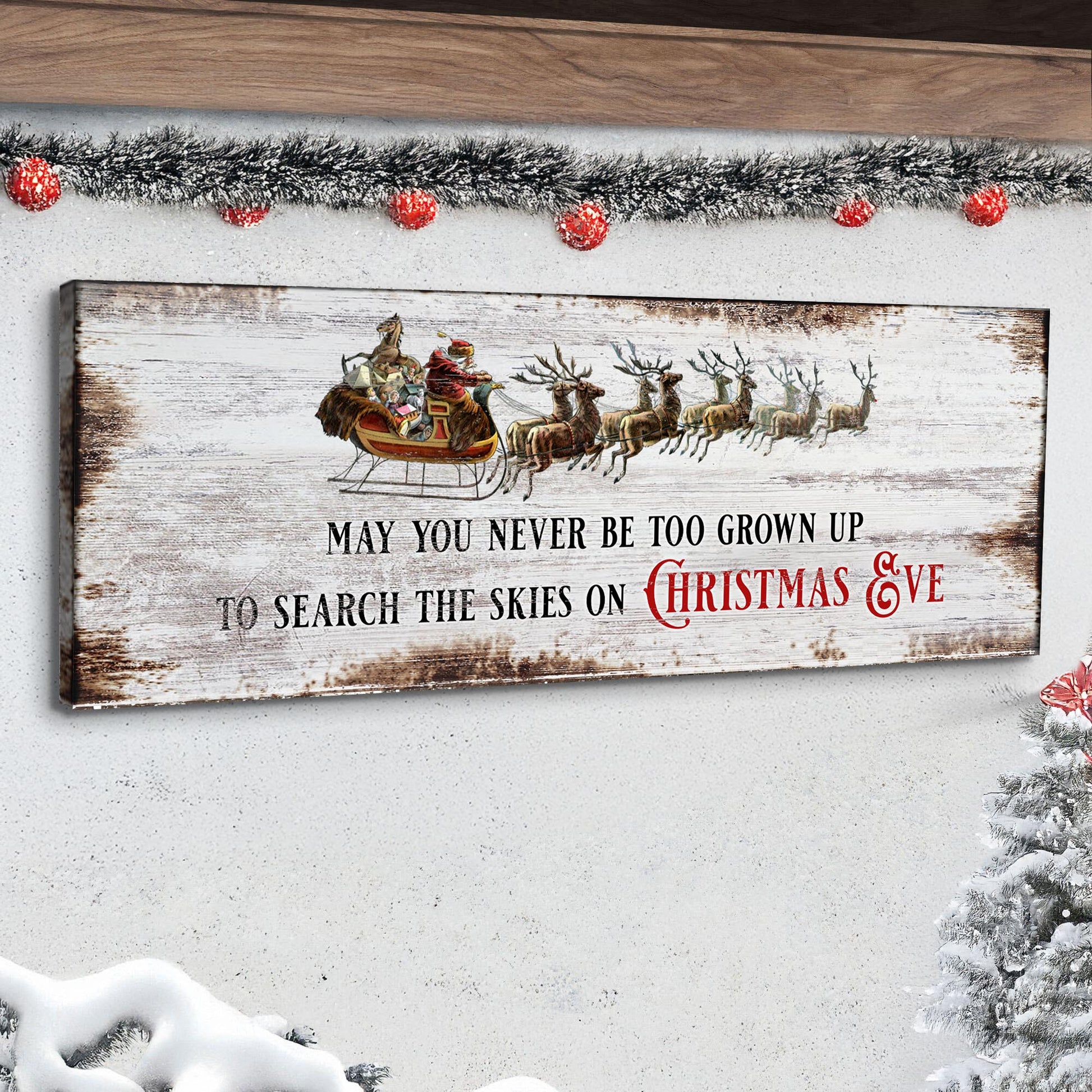 Canvas sign May You Never Be Too Grown Up To Search Skies On Christmas Eve II with Santa sleigh on Tampa Home & Garden Store