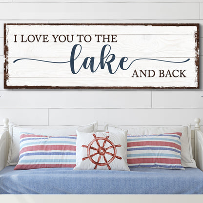 Love You To The Lake And Back Sign III canvas with rustic wood frame Tailored Canvases on Tampa Home & Garden Store