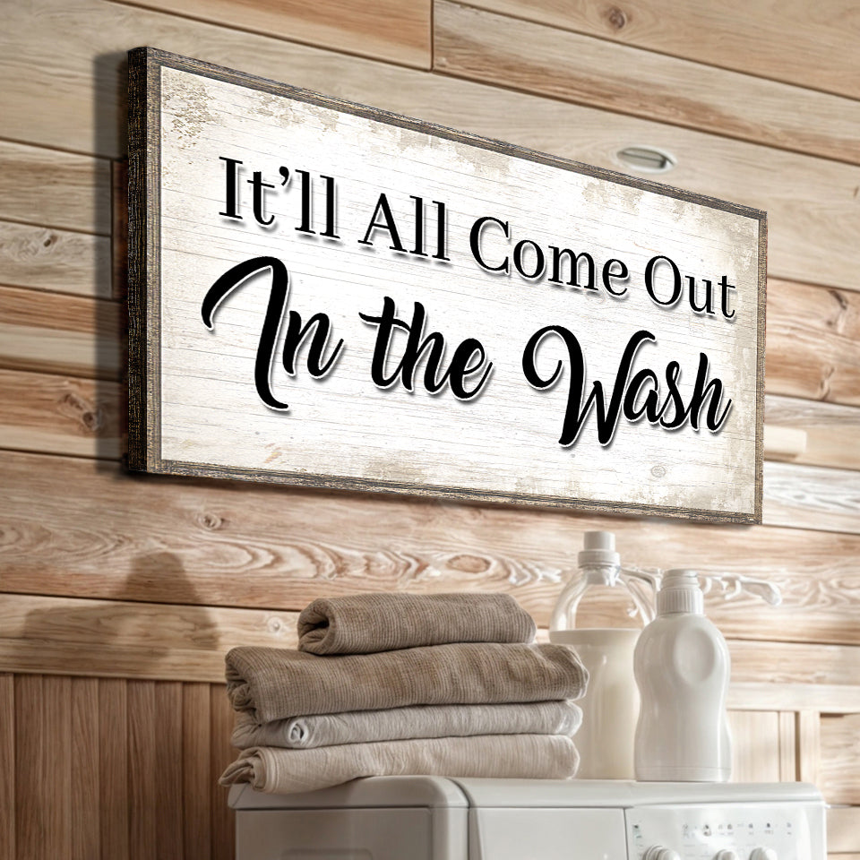 It'll All Come Out In the Wash Laundry Sign II canvas by Tailored Canvases on Tampa Home & Garden Store