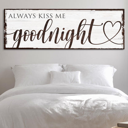 Always Kiss Me Goodnight Sign VII canvas with whitewashed wood and brown script Tailored Canvases on Tampa Home & Garden Store