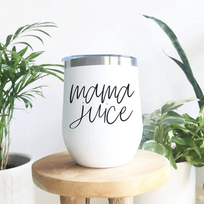 Mama Juice Stainless Steel Wine Tumbler With Lid