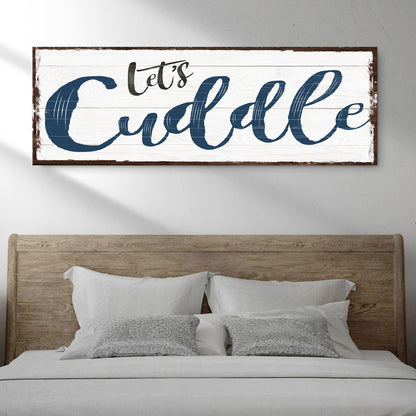 Let's Cuddle Sign II canvas by Tailored Canvases with navy script on whitewashed wood on Tampa Home & Garden Store