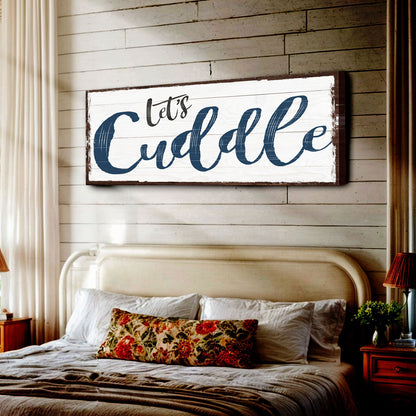 Let's Cuddle Sign II canvas blue script on distressed white planks Tailored Canvases on Tampa Home & Garden Store