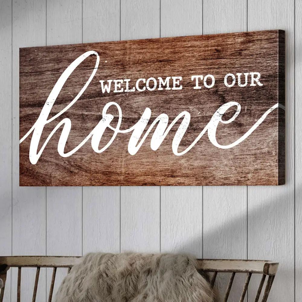 Welcome To Our Home Sign V canvas by Tailored Canvases with rustic wood plank finish on Tampa Home & Garden Store