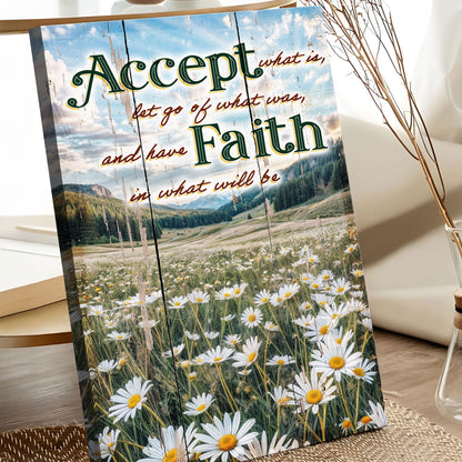 Canvas Sign by Tailored Canvases with Accept Let Go And Have Faith and daisies in a field on Tampa Home & Garden Store