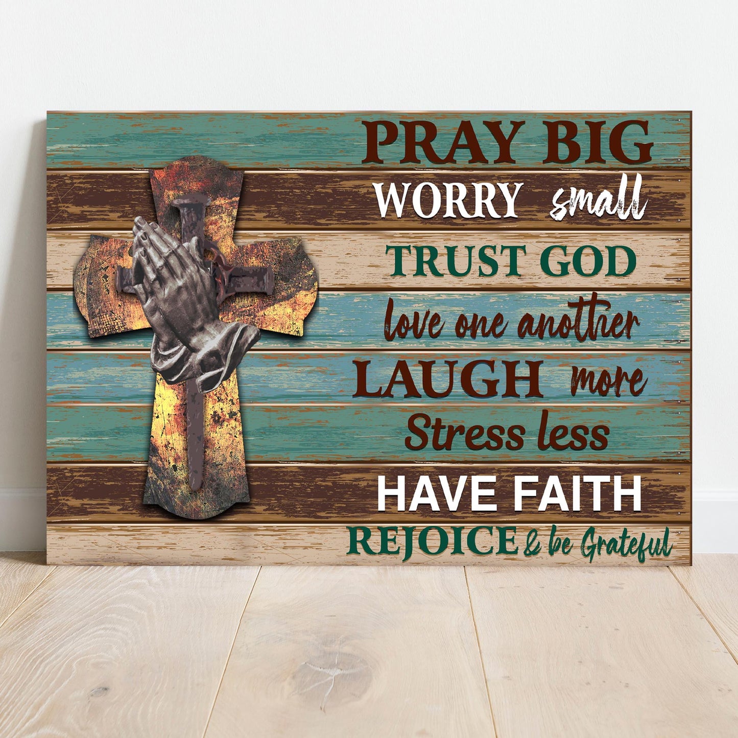 Pray Big Worry Small Sign canvas by Tailored Canvases on rustic teal and brown wood planks on Tampa Home & Garden Store