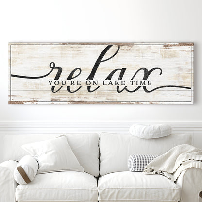 Relax You're on Lake Time Sign II canvas weathered wood black script Tailored Canvases on Tampa Home & Garden Store