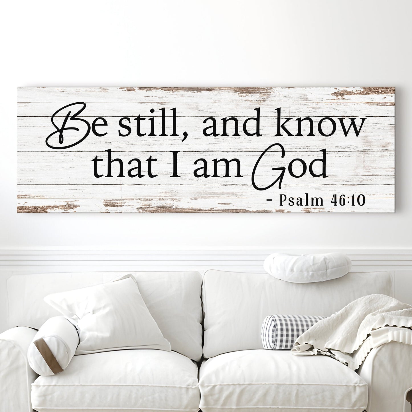 Canvas sign Be Still And Know That I Am God Psalm 46:10 by Tailored Canvases on white wood on Tampa Home & Garden Store