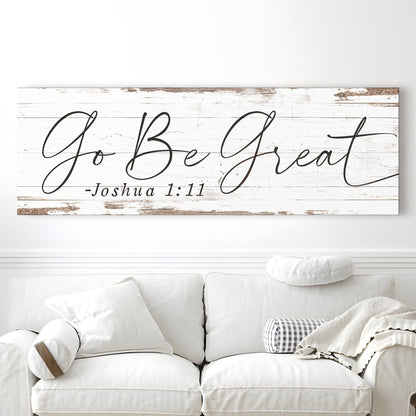 Canvas sign Go Be Great Joshua 1:9 Faith Sign III with black script on white wood on Tampa Home & Garden Store