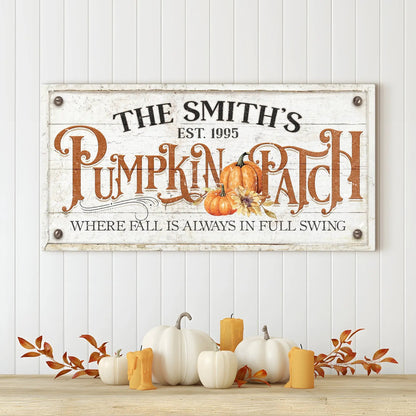 Canvas sign Tailored Canvases Where Fall Is Always In Full Swing Pumpkin Patch on Tampa Home & Garden Store