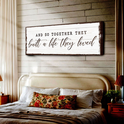 And So Together They Built A Life They Loved Sign VI canvas by Tailored Canvases, distressed white on Tampa Home & Garden Store