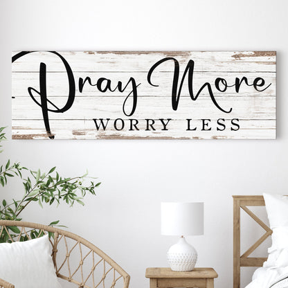 Canvas wall art Pray More Worry Less Faith Sign III with distressed white wood backdrop on Tampa Home & Garden Store
