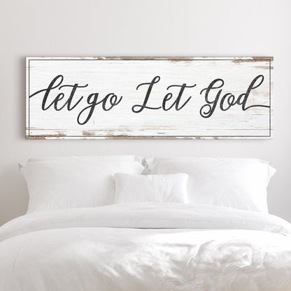 Let Go Let God Faith Sign IV canvas sign with distressed whitewashed wood Tailored Canvases on Tampa Home & Garden Store