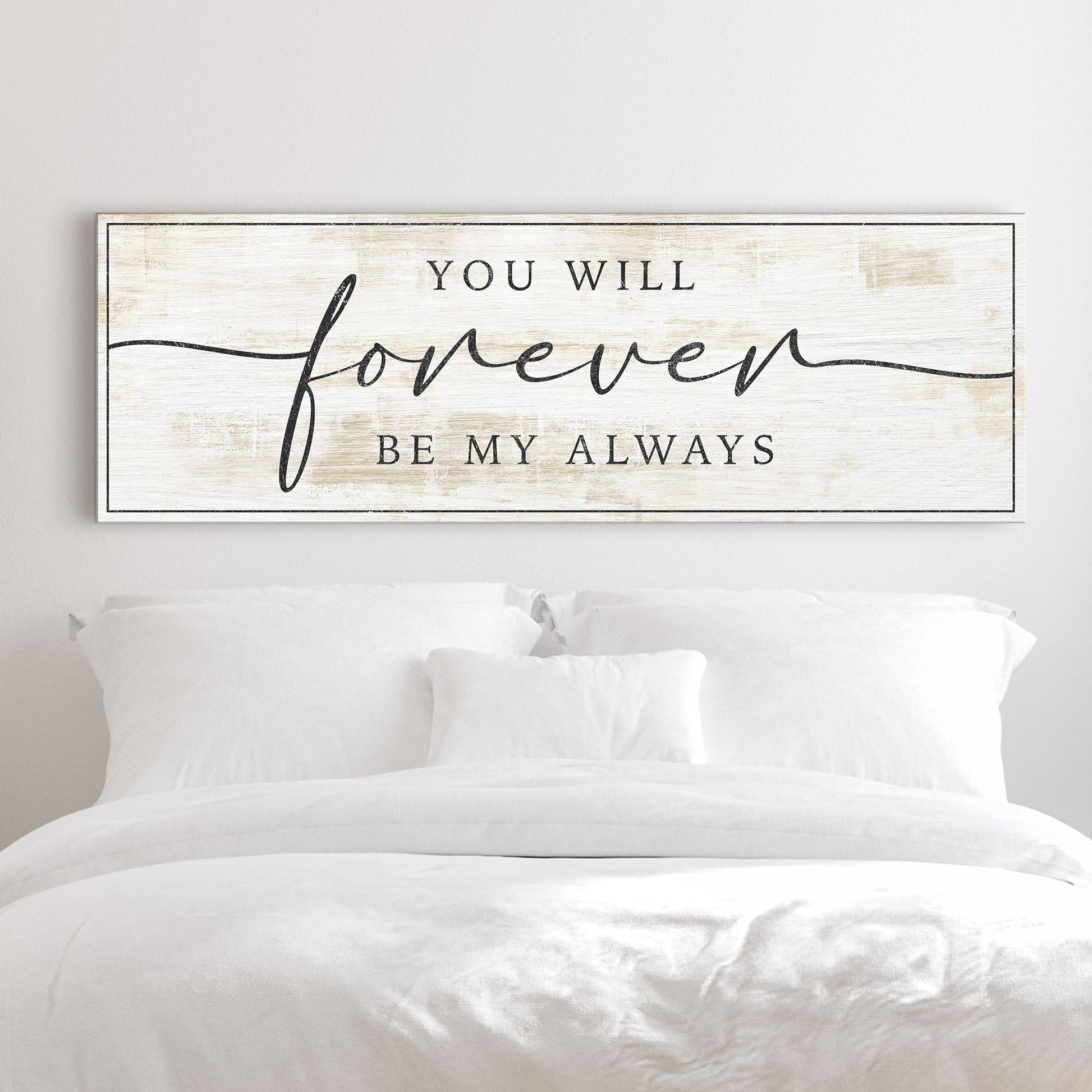Forever Be My Always Sign III canvas by Tailored Canvases, whitewashed with black border on Tampa Home & Garden Store