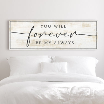 Forever Be My Always Sign III canvas by Tailored Canvases, whitewashed with black border on Tampa Home & Garden Store