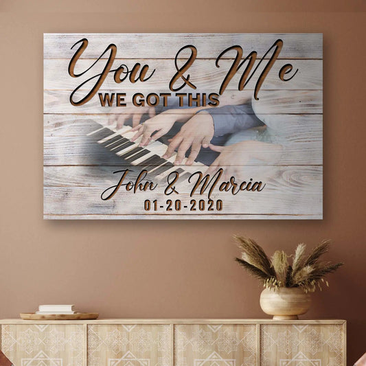 Canvas sign You & Me We Got This Couple Piano Sign by Tailored Canvases, rustic wood background on Tampa Home & Garden Store