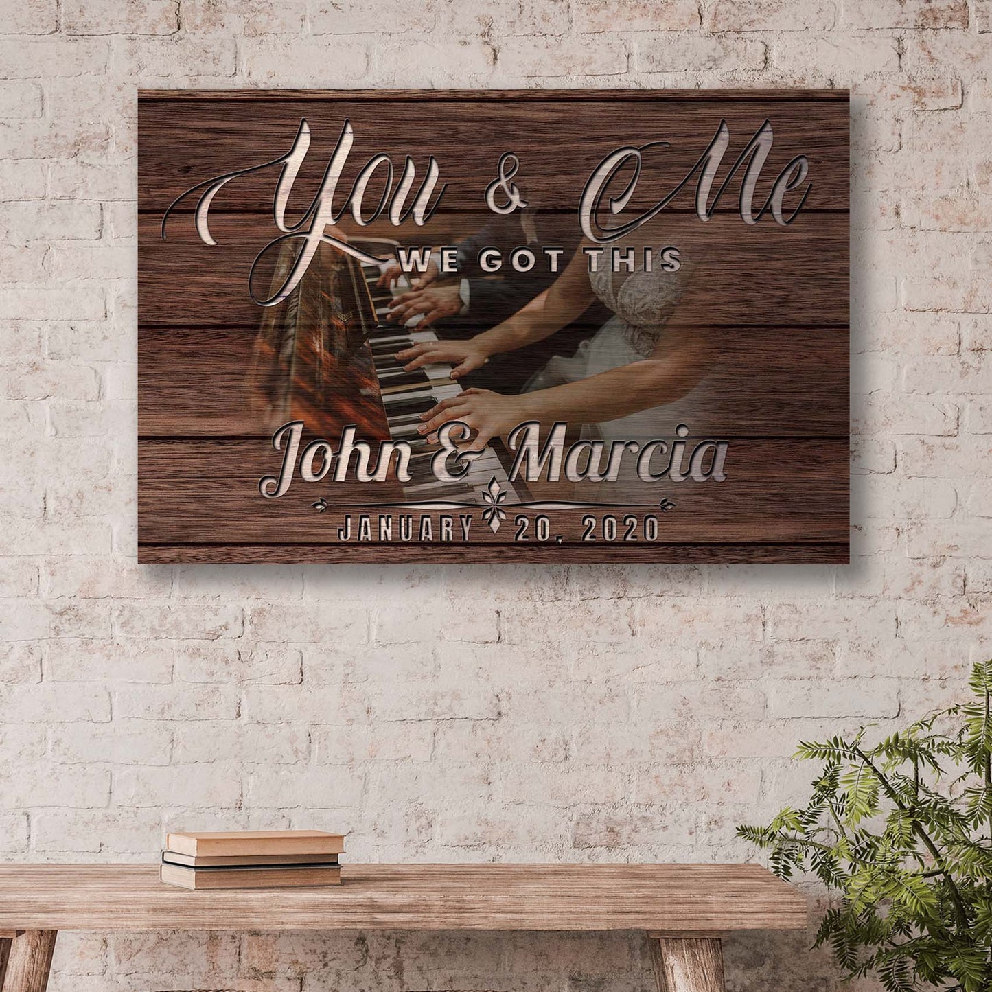 Canvas sign You & Me We Got This Couple Piano Sign with John & Marcia on woodgrain background on Tampa Home & Garden Store