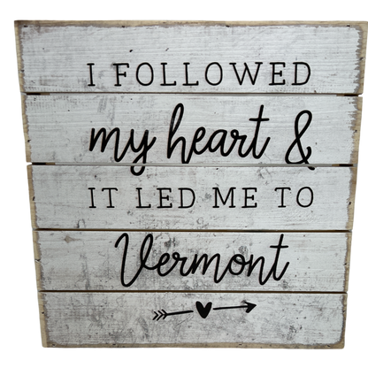Letrero pequeño Perfect Pallet - Followed Heart - Vermont