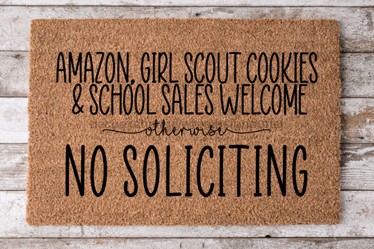 No Soliciting - Funny Door Mat - 30x18" Coir Door Mat - DECOE-CM-046