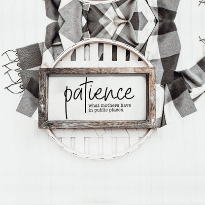 Patience Sign