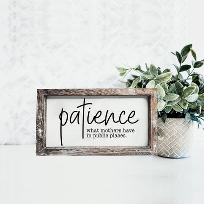 Patience Sign