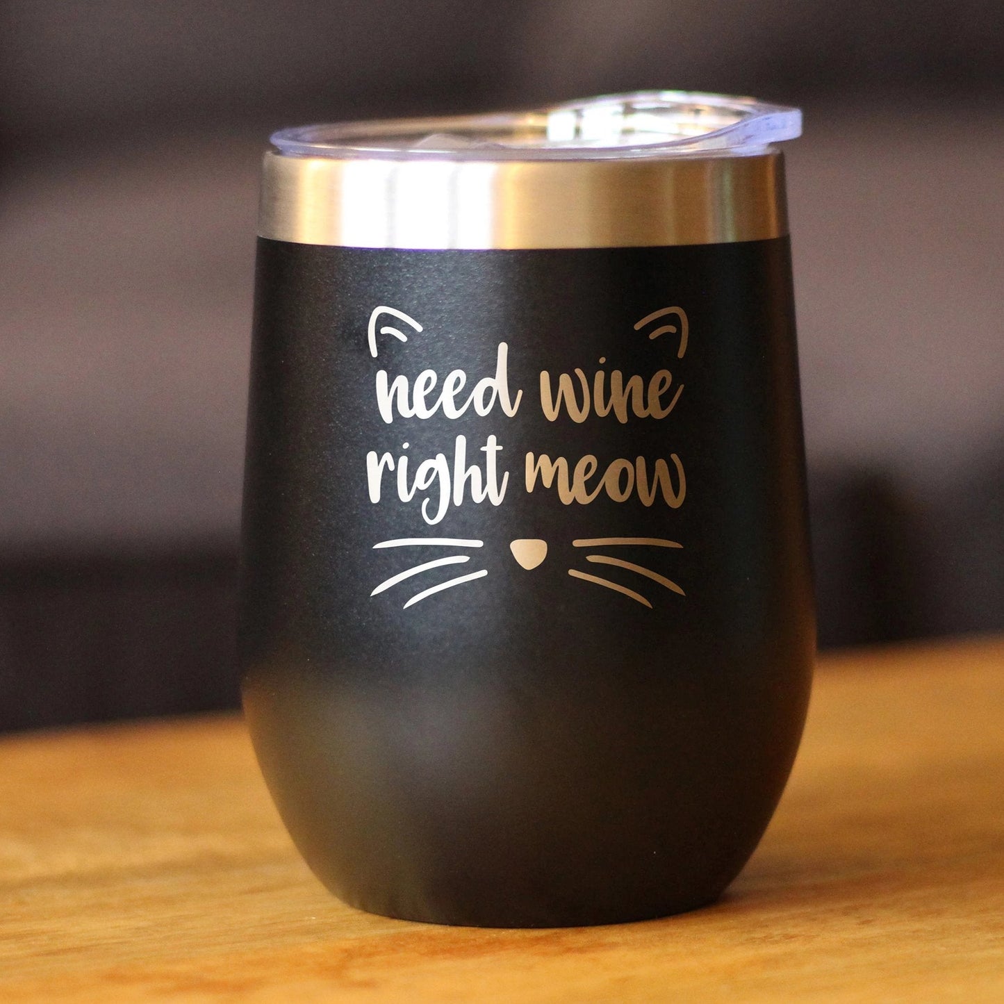 Need Wine Right Meow – Verre à vin en forme de chat avec couvercle coulissant – Tasse isolée en acier inoxydable sans pied – Cadeaux amusants et mignons