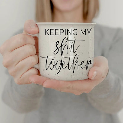 Keeping my Shit Together Ceramic Coffee Mug