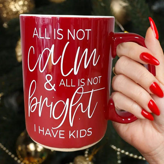 Calm & Bright red ceramic coffee mug with white script text on front on Tampa Home & Garden Store
